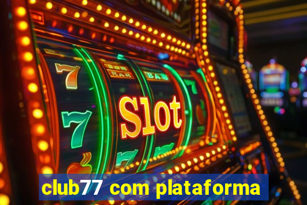 club77 com plataforma